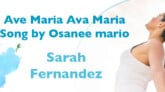 Ave Maria Ave Maria Song by Sarah Fernandez